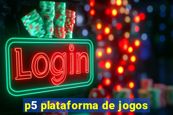 p5 plataforma de jogos